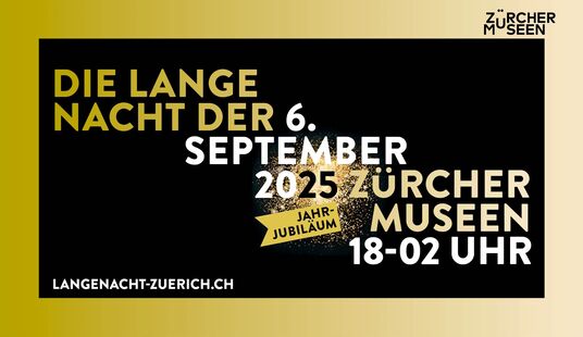 Lange Nacht der Zürcher Museen - 6. September 2025